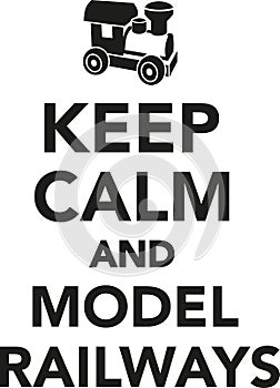 Keep calm and model railways