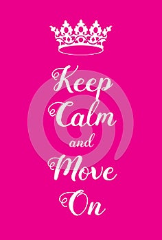 Keep Calm and Move on poster