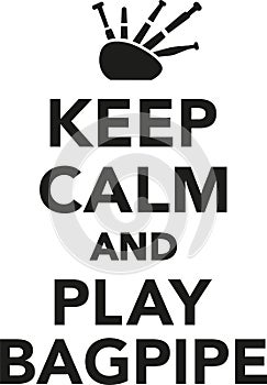 Keep calm and play bagpipe