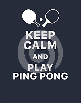 Keep calm and play ping pong