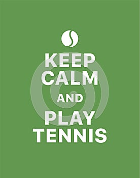 Keep calm and play tennis