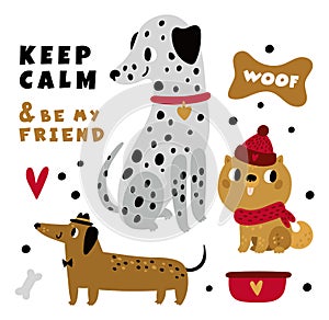 Keep calm poster with funny dogs. Cute friend card