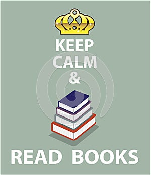 Keep Calm and Read Books vector
