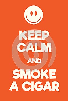 Keep Calm and smoke a cigar poster