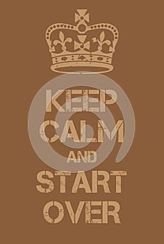 Keep Calm and Start Over poster photo