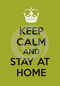 Keep calm stay at home