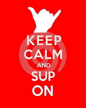 Keep calm and SUP on, hang loose, shaka, illustration banner