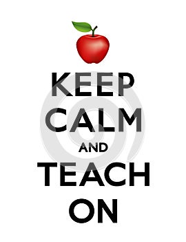 Keep Calm and Teach On Poster, Apple for the Teacher