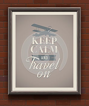 Keep calm and travel on - vintage poster