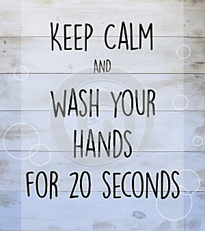 Keep calm and wash your hands for 20 seconds photo
