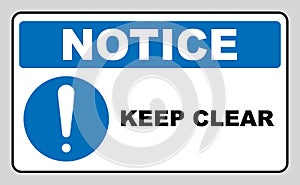 Keep Clear Industrial Warning Sign, Vector Illustration.