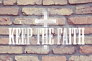 Keep The Faith Quote with Christ Cross