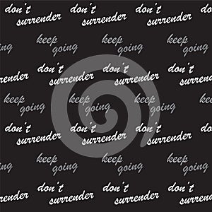 Keep going text pattern background