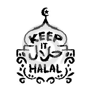 Keep it Halal. Islamic religious quotes lettering.