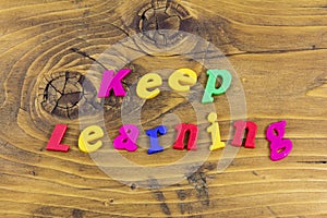 Keep learning learn teach school child typography