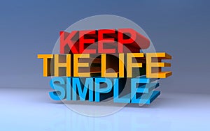 keep the life simple on blue