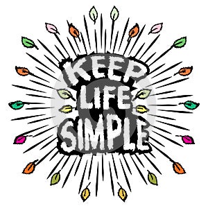Keep life simple. Inspirational quote.