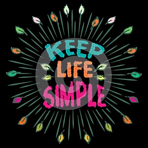 Keep life simple. Inspirational quote.