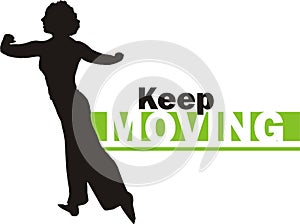 Keep moving