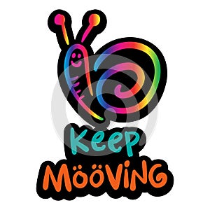 Keep moving lettering with snail.