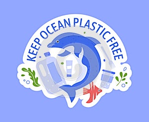 Keep ocean plastic free, global pollution problem