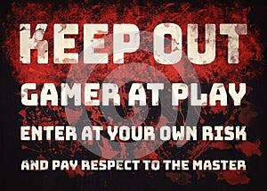 Keep out gamer at play