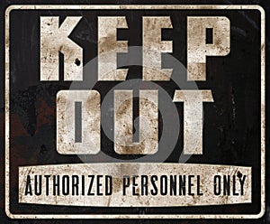 Keep Out Sign Rusted Metal Vintage