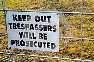 Keep out tresspassers will be prosecuted sign.