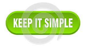 keep it simple button. rounded sign on white background