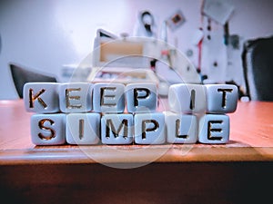 'KEEP IT SIMPLE'