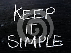 Keep It Simple Message on a Blackboard photo