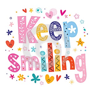Keep smiling