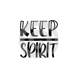 Keep spirit quote motivational design