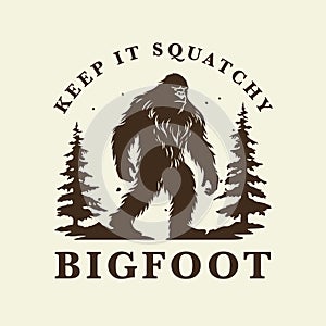 Keep it squatchy bigfoot logo design concept