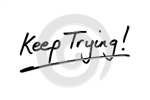 Keep Trying