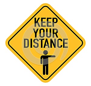 Keep your distance. Sign for coronavirus spreading prevention