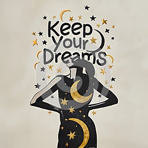 Keep Your Dreams - A Drawing Of A Woman With A Moon And Stars