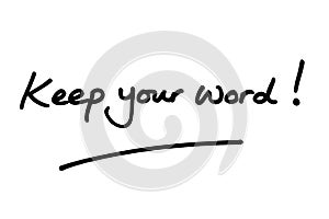 Keep your word