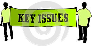 KEY ISSUES on a green banner carried by two men.