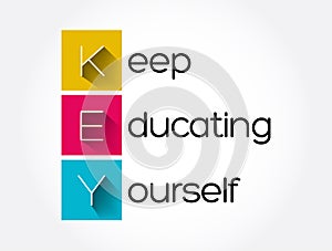 KEY - Keep Educating Yourself acronym, education concept background