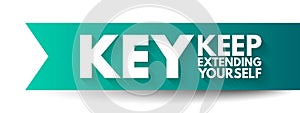 KEY - Keep Extending Yourself acronym, business concept background