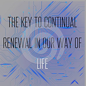 The Key to continual renewal in our way of life