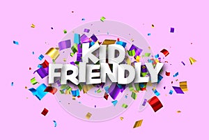 Kid friendly sign with colorful cut out foil ribbon confetti background