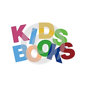 Kids books. Colorful lettering on white background. eps10 graphics. Suitable for educational design, especially libraries