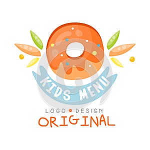 Kids menu logo original, healthy organic food colorful creative template with donut vector Illustration