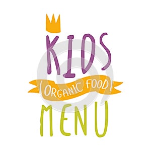 Kids Organic Food, Cafe Special Menu For Children Colorful Promo Sign Template With Text