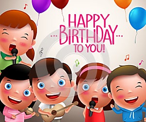 Kids vector characters singing happy birthday and happy playing musical instruments