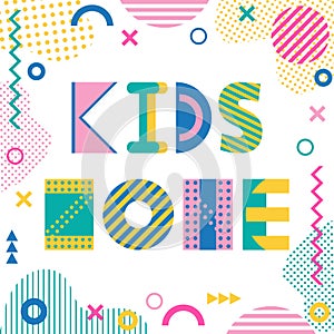 Kids zone. Text and geometric elements isolated on a white background. Trendy geometric font. photo