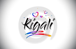 Kigali Welcome To Word Text with Love Hearts and Creative Handwritten Font Design Vector