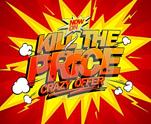 Kill the price, crazy offer design